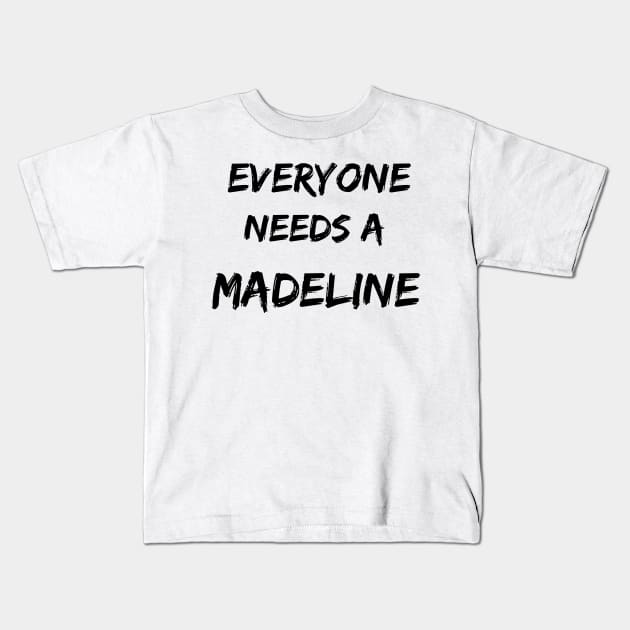 Madeline Name Design Everyone Needs A Madeline Kids T-Shirt by Alihassan-Art